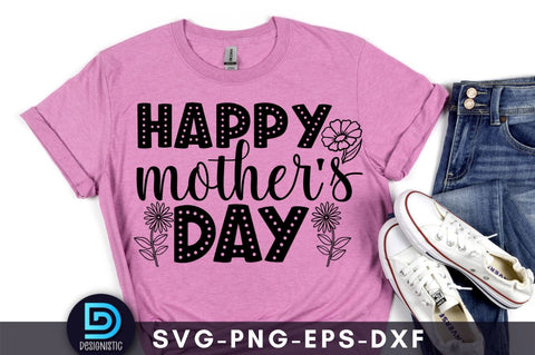 Happy mother's day, Mam SVG SVG DESIGNISTIC 