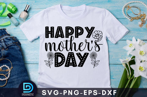 Happy mother's day, Mam SVG SVG DESIGNISTIC 