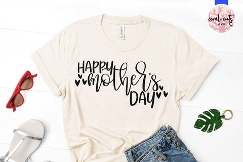 Happy mother's day – Mother SVG EPS DXF PNG Cutting Files SVG CoralCutsSVG 