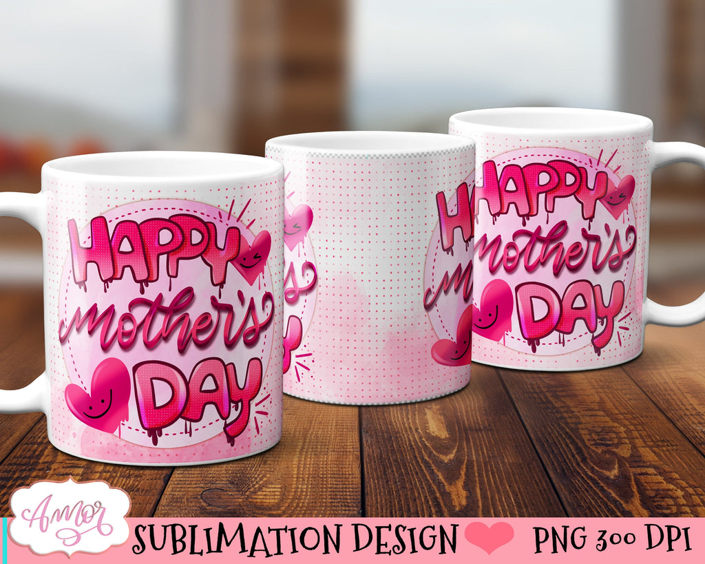 Happy Mothers Day Mug Wrap Sublimation Png 15oz 11oz Mugs So Fontsy