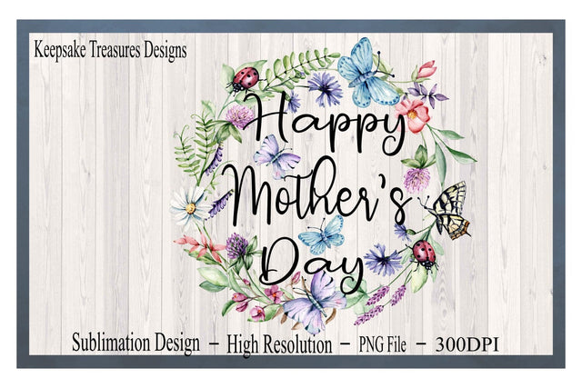 Happy Mother's Day, Spring Wreath, PNG, Sublimation Design, Digital Download, Mother's Day PNG, Mother's Day Cards Sublimation Keepsake Treasures Designs LLC. 