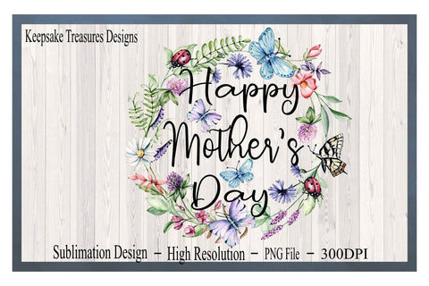 Happy Mother's Day, Spring Wreath, PNG, Sublimation Design, Digital Download, Mother's Day PNG, Mother's Day Cards Sublimation Keepsake Treasures Designs LLC. 
