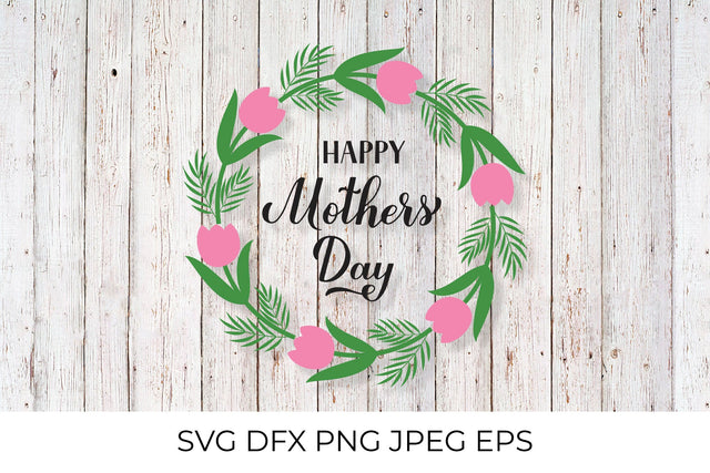 Happy Mothers Day SVG. Calligraphy and floral wreath SVG LaBelezoka 