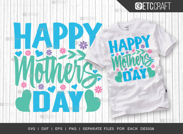 Happy Mother's Day SVG Cut File | Mom Life Svg | Mama Svg | Motherhood Svg | Mom Svg | Best Mom Svg | Mother's Day Quote Design | ETC T00005 SVG ETC Craft 