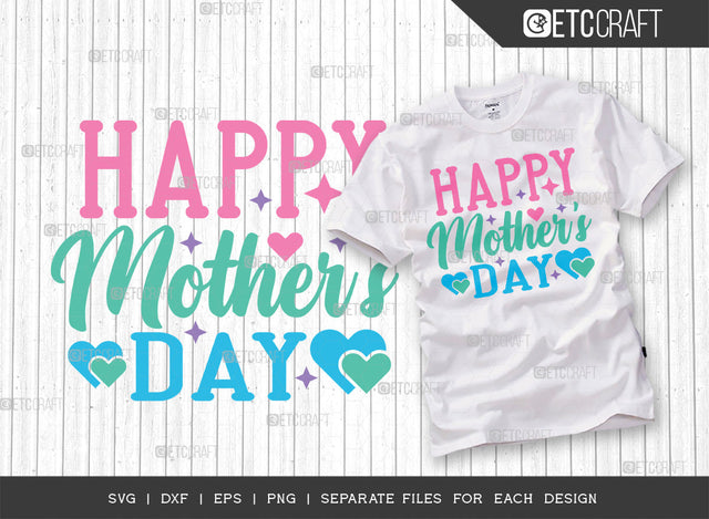 Happy Mother's Day SVG Cut File | Mom Life Svg | Mama Svg | Motherhood Svg | Mom Svg | Best Mom Svg | Mother's Day Quote Design | ETC T00005 SVG ETC Craft 