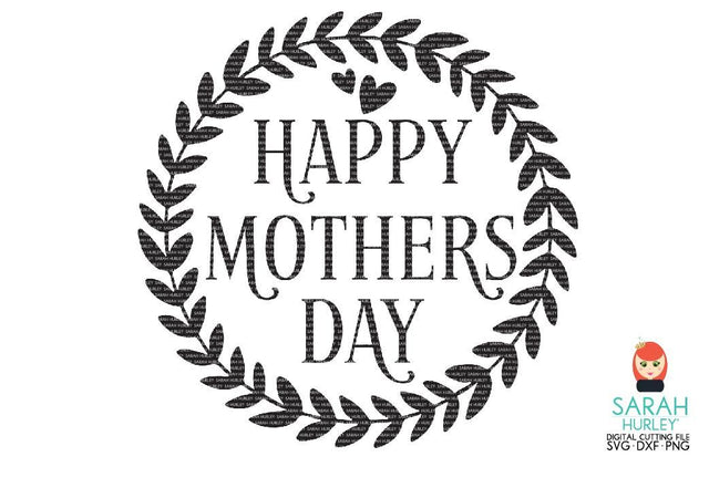Happy Mothers Day SVG Sarah Hurley 