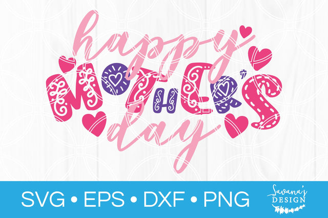 Happy Mother's Day SVG SavanasDesign 