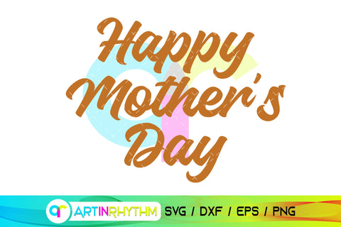 Happy Mother's Day svg SVG Artinrhythm shop 