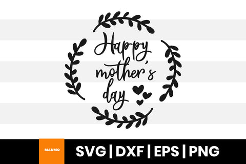 Happy mother's day svg SVG Maumo Designs 