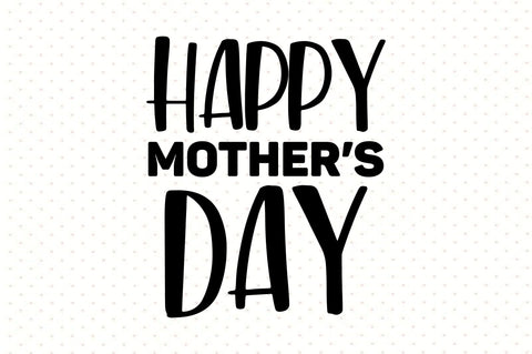 Happy Mothers day svg SVG orpitasn 