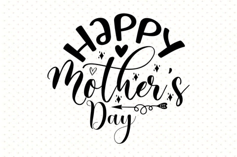 Happy Mother's Day svg SVG orpitasn 