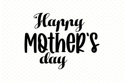 Happy Mothers day svg SVG orpitasn 