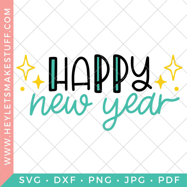 Happy New Year 1 SVG Hey Let's Make Stuff 