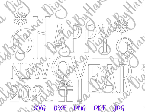 Happy New Year 2021 SVG, PNG, DXF, PDF, JPG SVG Digitals by Hanna 