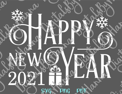 Happy New Year 2021 SVG, PNG, DXF, PDF, JPG SVG Digitals by Hanna 