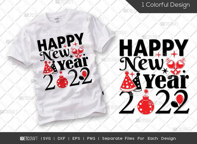 Happy New Year 2022 SVG Cut File | New Years Eve Svg | Celebration Svg | New Year Decoration | Holiday Svg | Feliz Año Nuevo Svg | Happy New Year Quote SVG ETC Craft 