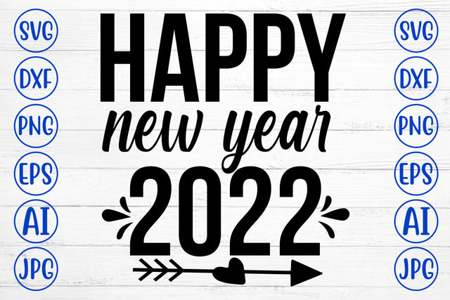 Happy New Year 2022 SVG Cut File SVG Syaman 