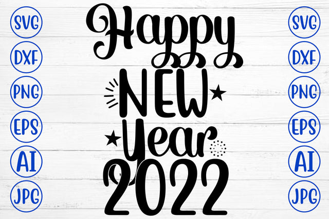 Happy New Year 2022 SVG Cut File SVG Syaman 