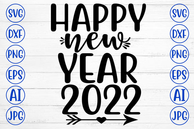 Happy New Year 2022 SVG Cut File SVG Syaman 
