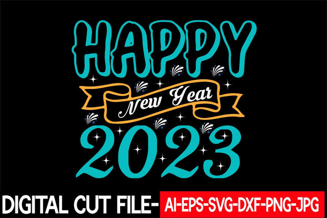 Happy New Year 2023 Svg cut file SVG Blessedprint 
