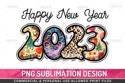 Happy new year 2023 SVG Sublimation Regulrcrative 