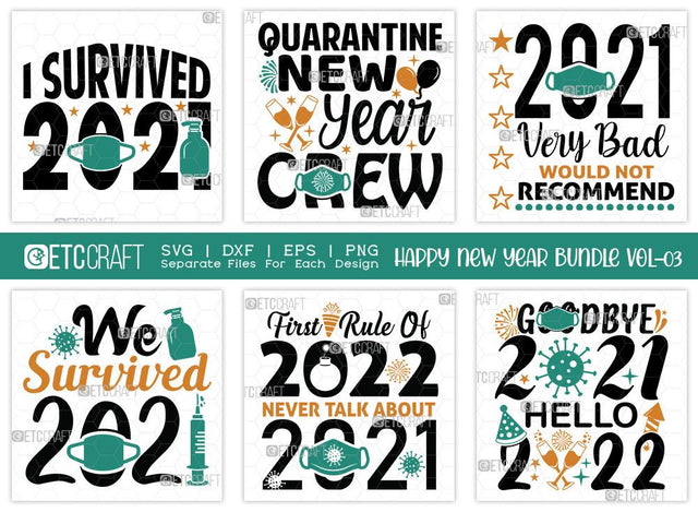 Happy New Year Bundle Vol-03 | I Survived 2021 Svg | Quarantine New Year Crew Svg | 2021 Very Bad Would Not Recommend Svg | Goodbye 2021 Hello 2022 Svg | Happy New Year Quote Design SVG ETC Craft 