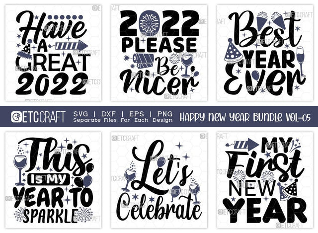 Happy New Year Bundle Vol-05 | My First New Year Svg | Let's Celebrate Svg | This Is My Year To Sparkle Svg | Best Year Ever Svg | Happy New Year Quote Design SVG ETC Craft 