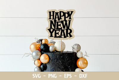 Happy New Year Cake Topper | New Year Design SVG Stacy's Digital Designs 