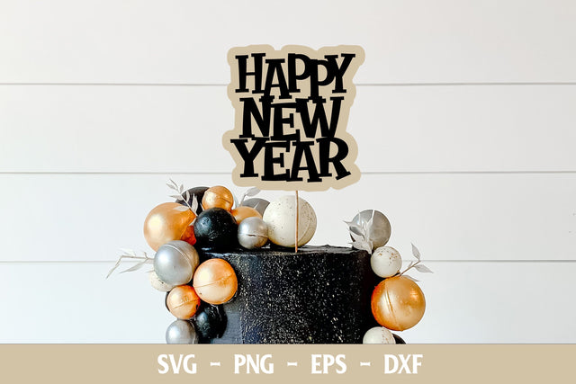 Happy New Year Cake Topper | New Year Design SVG Stacy's Digital Designs 