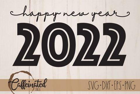 Happy New Year svg, 2022 svg SVG Caffeinated SVGs 
