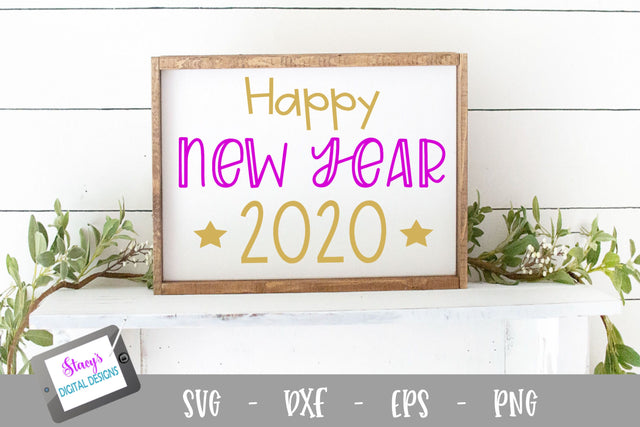 Happy New Year SVG - Happy New Year 2020 SVG Stacy's Digital Designs 