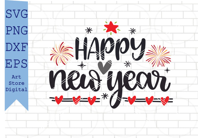 Happy New Year Svg, New Year Quotes Svg, Png, Dxf, Eps Cut Files SVG Artstoredigital 