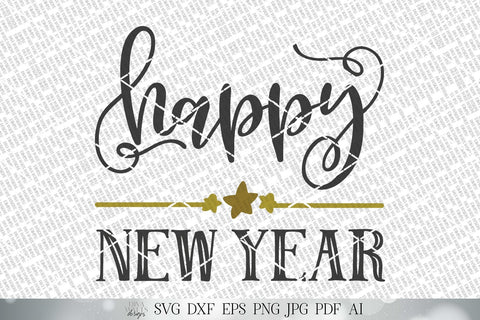 Happy New Year SVG | New Year's Eve SVG | Farmhouse Sign SVG | dxf and more! | Printable SVG Diva Watts Designs 