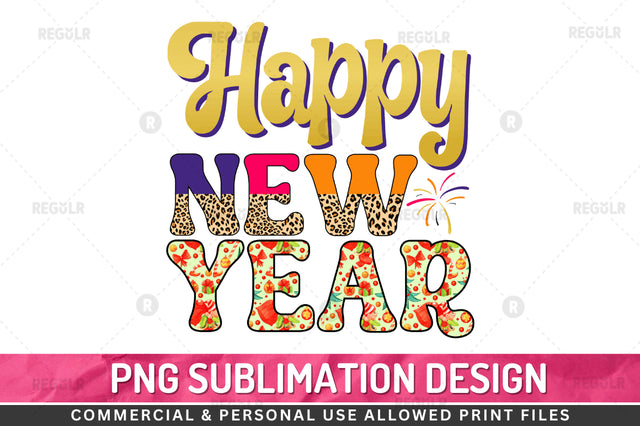 Happy new year SVG Sublimation Regulrcrative 