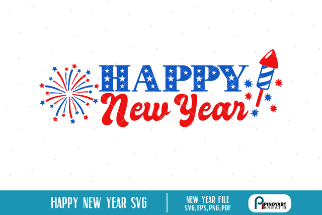 Happy New Year Svg SVG Pinoyart Kreatib 