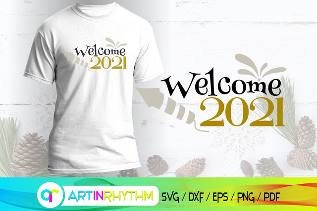 happy new year svg, welcome 2021 SVG Artinrhythm shop 