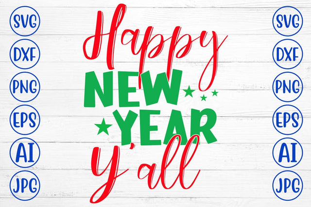Happy New Year Yall SVG Cut File SVG Syaman 