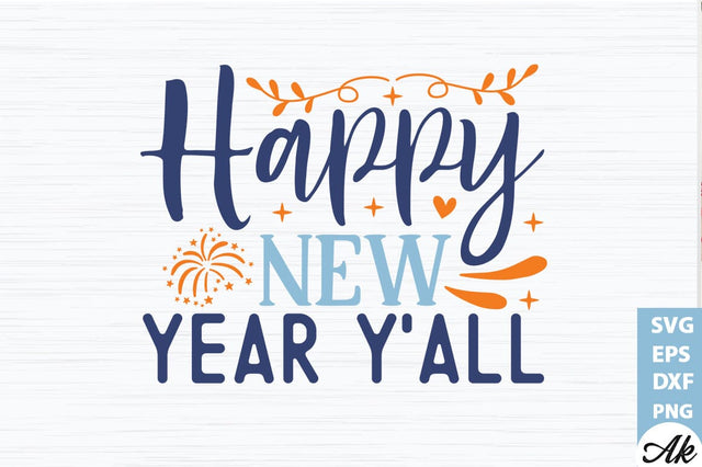 Happy new year y'all SVG SVG akazaddesign 