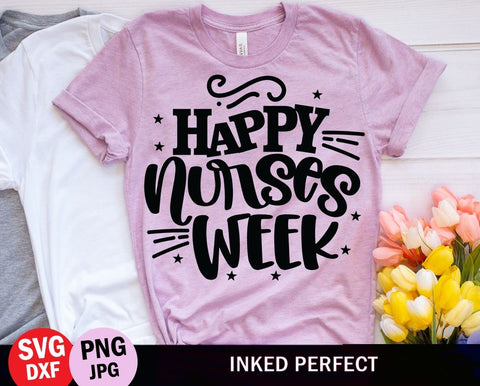 Happy Nurses Week SVG Inked Perfect 