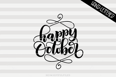 Happy October - Autumn - Fall | SVG PNG PDF and DXF files SVG HowJoyful 