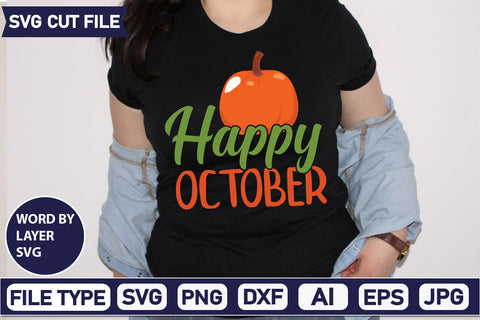 Happy October SVG Cut File SVGs quotes-and-sayings food-drink mini-bundles print-cut on-sale Clipart Clip Art Sublimation or Vinyl Shirt Design SVG DesignPlante 503 