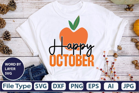 Happy October SVG Cut File SVGs,quotes-and-sayings,food-drink mini-bundles,print-cut,on-sale Clipart Clip Art Sublimation or Vinyl Shirt Design SVG DesignPlante 503 