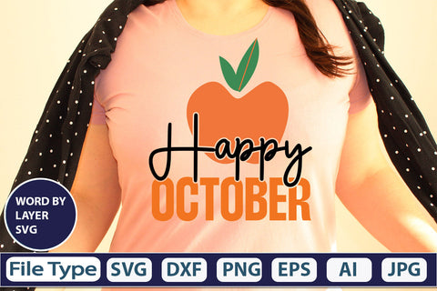 Happy October SVG Cut File SVGs,quotes-and-sayings,food-drink mini-bundles,print-cut,on-sale Clipart Clip Art Sublimation or Vinyl Shirt Design SVG DesignPlante 503 