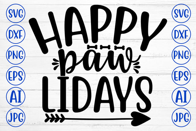 HAPPY PAW LIDAYS SVG Cut File SVG Syaman 