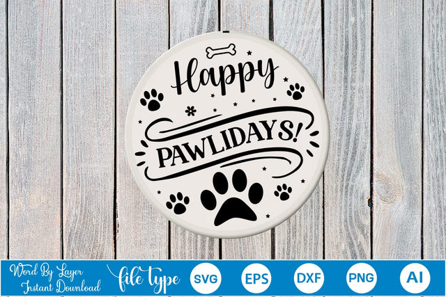 Happy Pawlidays! Round Sign SVG SVGs,Quotes and Sayings,Food & Drink,On Sale, Print & Cut SVG DesignPlante 503 