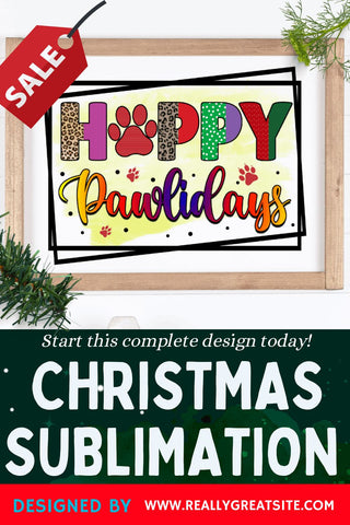 Happy pawlidays Sublimation PNG, Sublimation Christmas Dog Design Sublimation Regulrcrative 