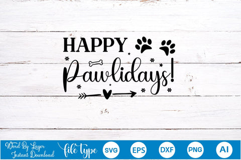 Happy Pawlidays! SVG Cut File, Dog SVG Design SVGs,Quotes and Sayings,Food & Drink,On Sale, Print & Cut SVG DesignPlante 503 