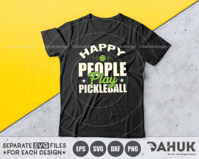 Happy People Play Pickleball, Pickleball SVG, Pickleball Tshirt Design svg, Cut Files for Crafters, Pickleball Cricut Files, svg, eps, dxf SVG dahukdesign 