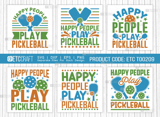 Happy People Play Pickleball SVG Bundle, Pickleball Svg, Sports Svg, Pickleball Game Svg, Pickleball Tshirt Design, Pickleball Quotes, ETC T00209 SVG ETC Craft 