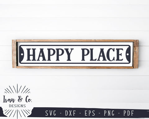 Happy Place SVG Files | Home Sign Svg | Farmhouse Sign Svg | Indicator Svg | Commercial Use | Digital Cut Files (1158154053) SVG Ivan & Co. Designs 